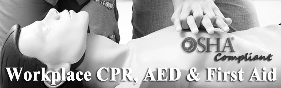 OSHA CPR First Aid Training Workplace CPR and First Aid Training
